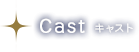 Cast